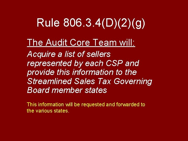 Rule 806. 3. 4(D)(2)(g) The Audit Core Team will: Acquire a list of sellers