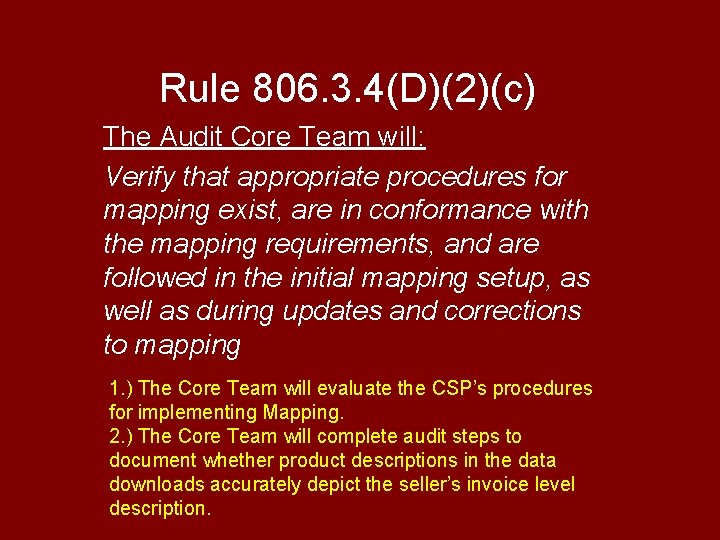 Rule 806. 3. 4(D)(2)(c) The Audit Core Team will: Verify that appropriate procedures for