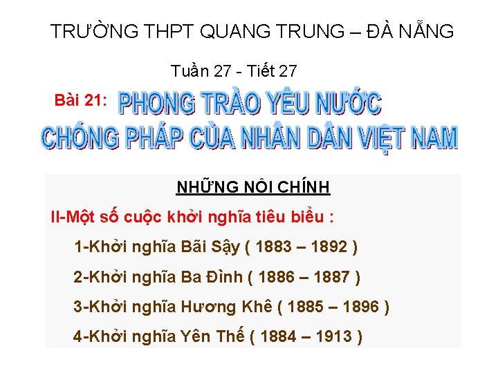 TRƯỜNG THPT QUANG TRUNG – ĐÀ NẴNG Tuần 27 - Tiết 27 Bài 21: