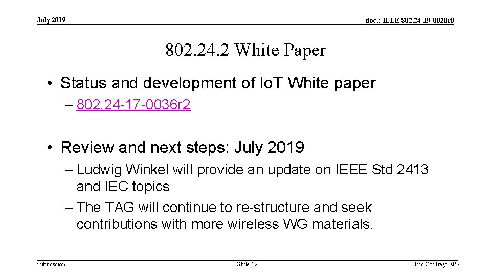 July 2019 doc. : IEEE 802. 24 -19 -0020 r 0 802. 24. 2