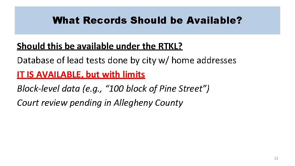 What Records Should be Available? Should this be available under the RTKL? Database of