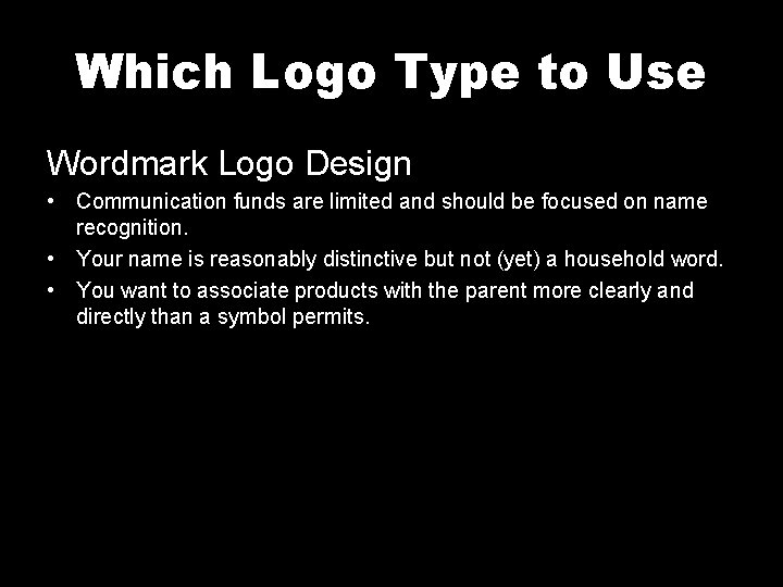 Which Logo Type to Use Wordmark Logo Design • Communication funds are limited and