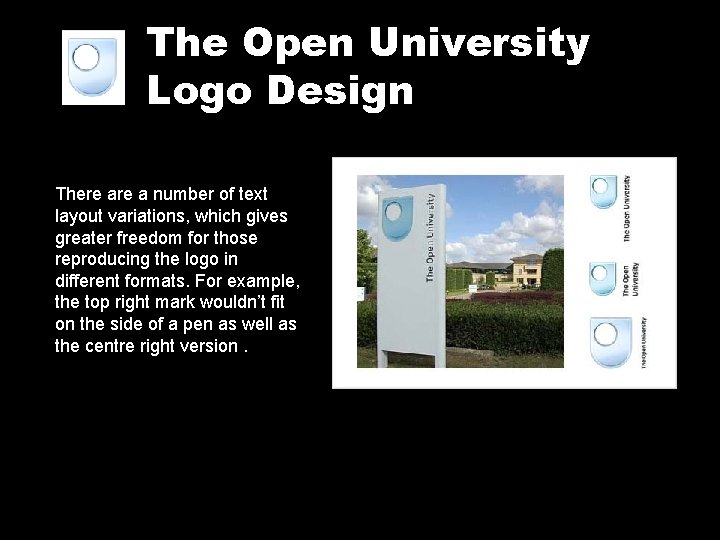 The Open University Logo Design There a number of text layout variations, which gives