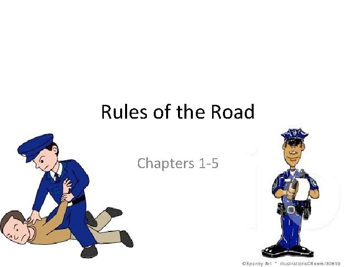 Rules of the Road Chapters 1 -5 