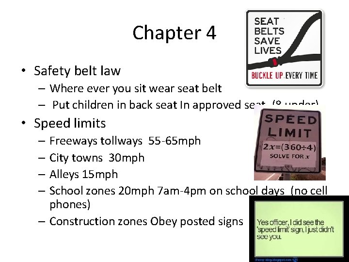 Chapter 4 • Safety belt law – Where ever you sit wear seat belt