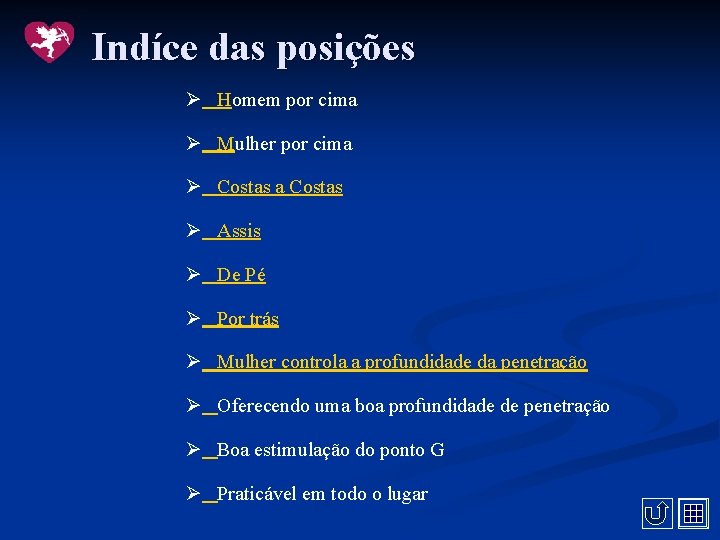 Indíce das posições Ø Homem por cima Ø Mulher por cima Ø Costas a