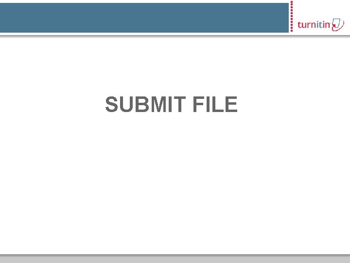 SUBMIT FILE 