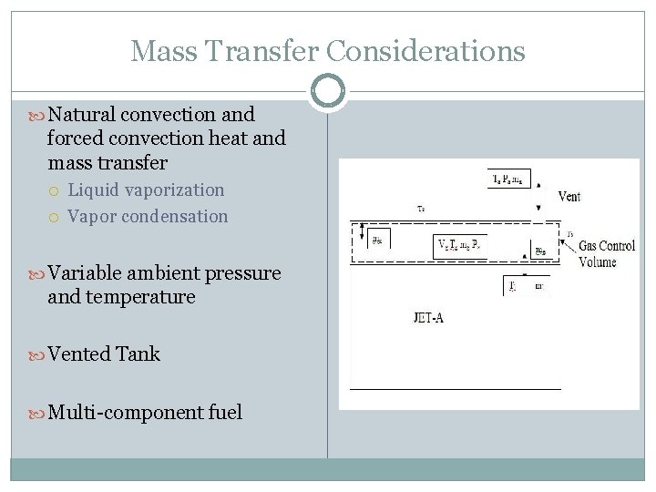 Mass Transfer Considerations Natural convection and forced convection heat and mass transfer Liquid vaporization