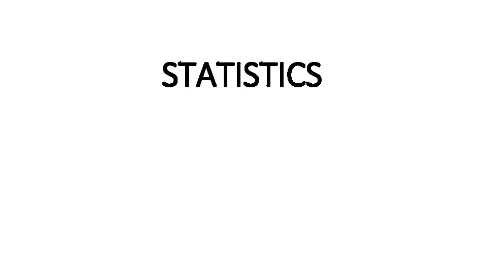 STATISTICS 