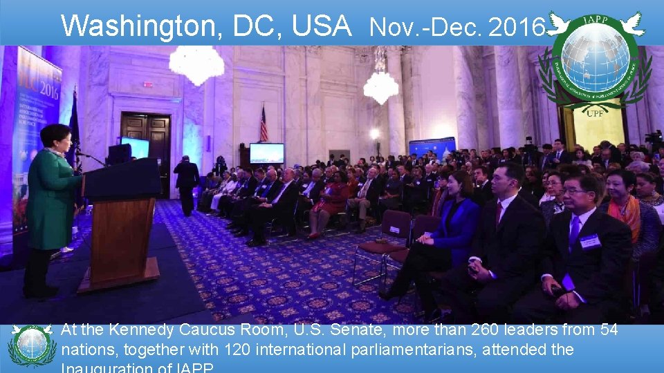 Washington, DC, USA Nov. -Dec. 2016 At the Kennedy Caucus Room, U. S. Senate,