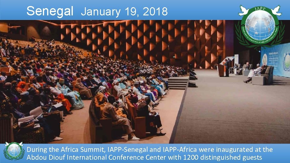 Senegal January 19, 2018 During the Africa Summit, IAPP-Senegal and IAPP-Africa were inaugurated at