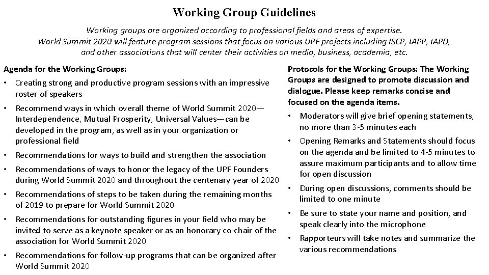 Working Group Guidelines Working groups are organized according to professional fields and areas of