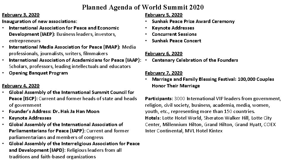 Planned Agenda of World Summit 2020 February 3, 2020 Inauguration of new associations: •