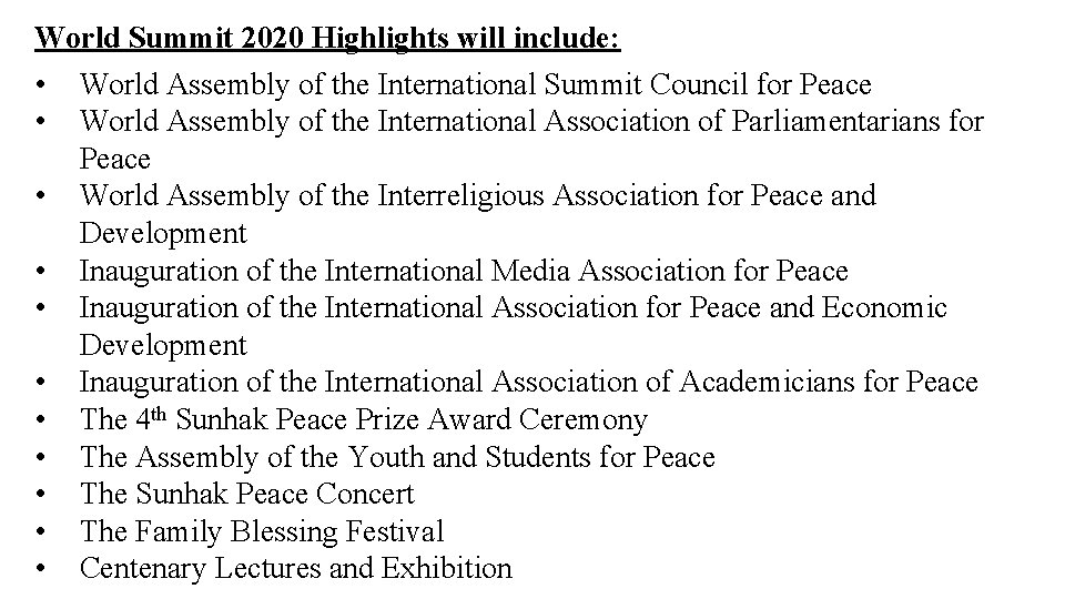 World Summit 2020 Highlights will include: • • • World Assembly of the International