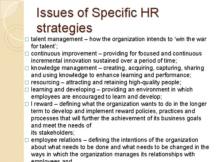 Issues of Specific HR strategies talent management – how the organization intends to ‘win