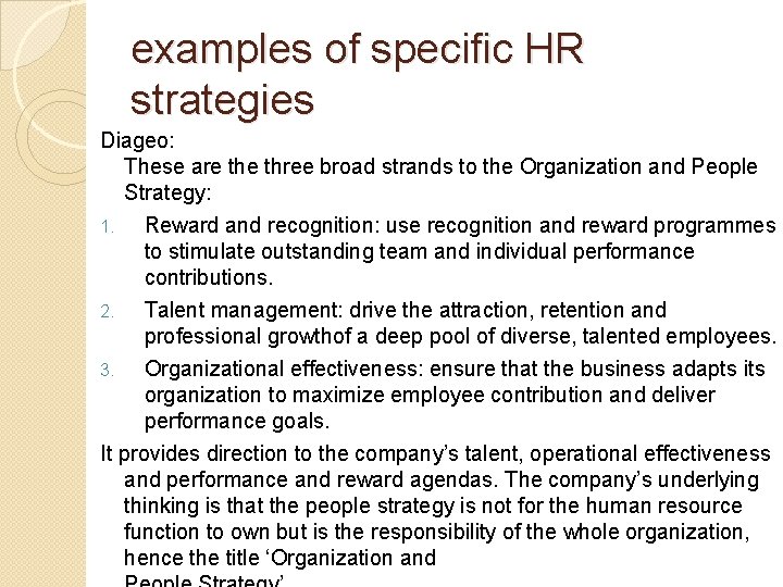 examples of specific HR strategies Diageo: These are three broad strands to the Organization