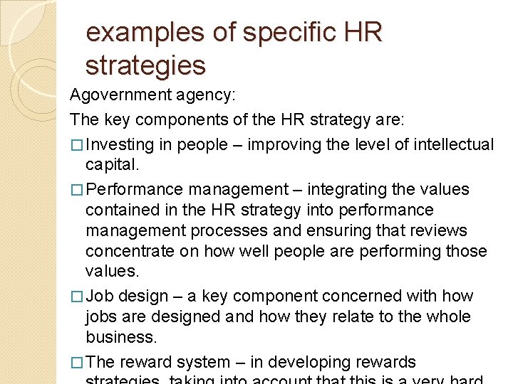 examples of specific HR strategies Agovernment agency: The key components of the HR strategy