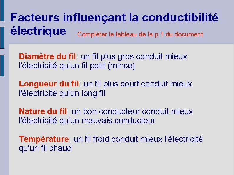 Facteurs influençant la conductibilité électrique Compléter le tableau de la p. 1 du document