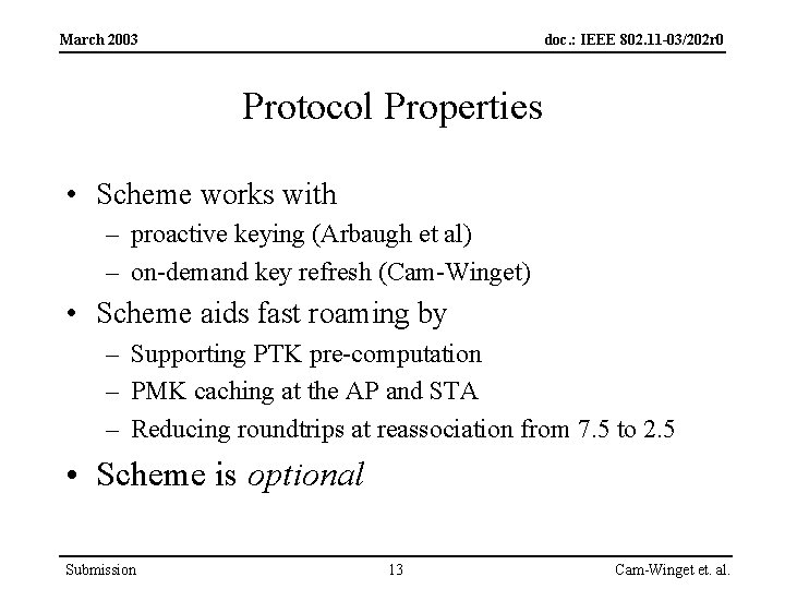 March 2003 doc. : IEEE 802. 11 -03/202 r 0 Protocol Properties • Scheme