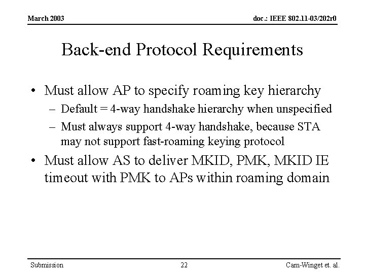 March 2003 doc. : IEEE 802. 11 -03/202 r 0 Back-end Protocol Requirements •