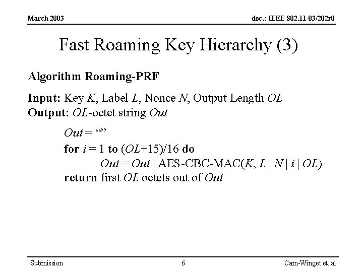 March 2003 doc. : IEEE 802. 11 -03/202 r 0 Fast Roaming Key Hierarchy