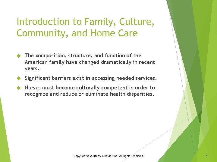 Introduction to Family, Culture, Community, and Home Care The composition, structure, and function of