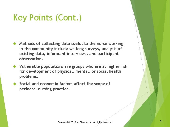 Key Points (Cont. ) Methods of collecting data useful to the nurse working in