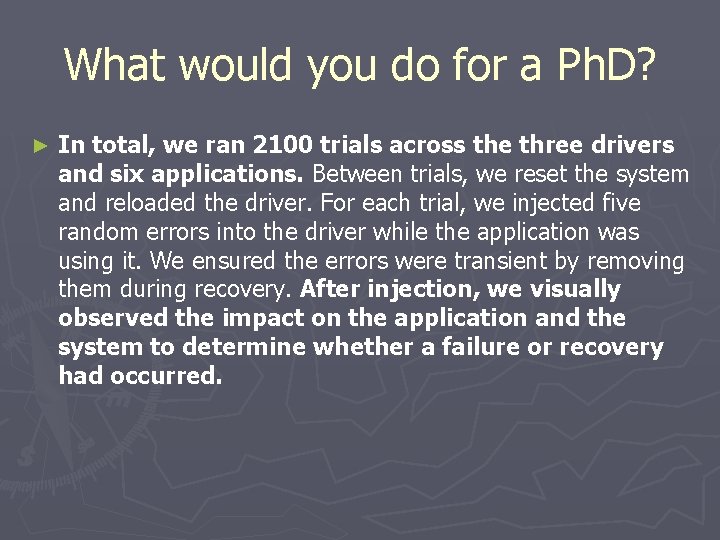 What would you do for a Ph. D? ► In total, we ran 2100
