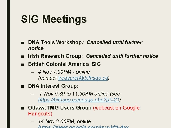 SIG Meetings ■ DNA Tools Workshop: Cancelled until further notice ■ Irish Research Group:
