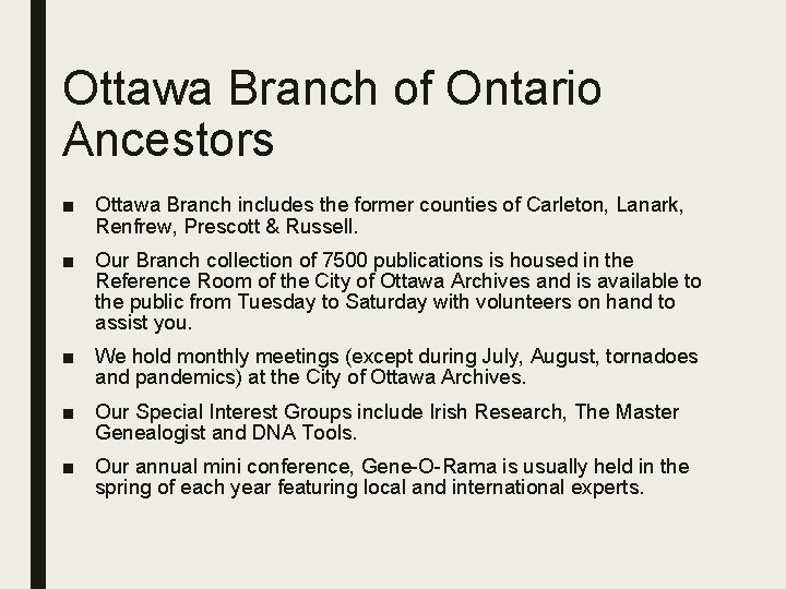 Ottawa Branch of Ontario Ancestors ■ Ottawa Branch includes the former counties of Carleton,