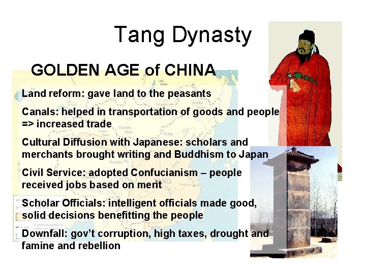 Tang Dynasty GOLDEN AGE of CHINA Land reform: gave land to the peasants Canals: