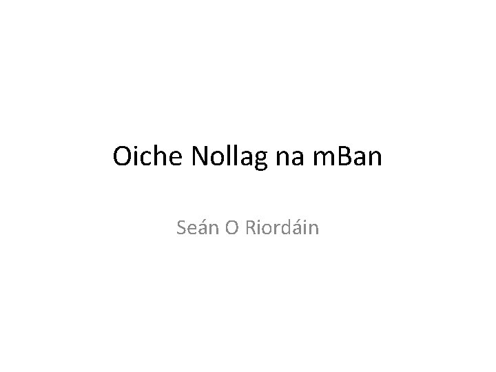 Oiche Nollag na m. Ban Seán O Riordáin 