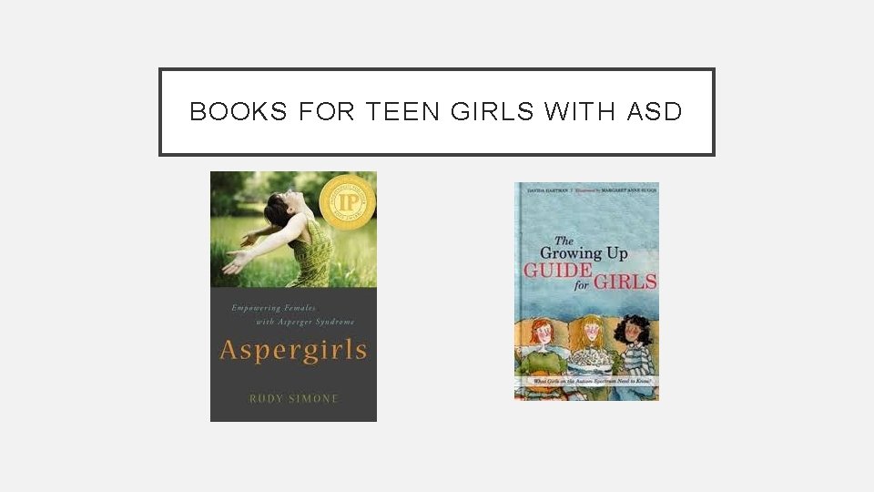 BOOKS FOR TEEN GIRLS WITH ASD 