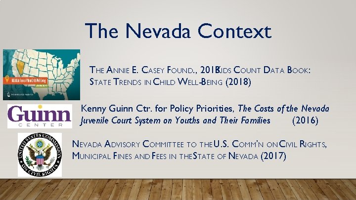 The Nevada Context THE ANNIE E. CASEY FOUND. , 2018 KIDS COUNT DATA BOOK: