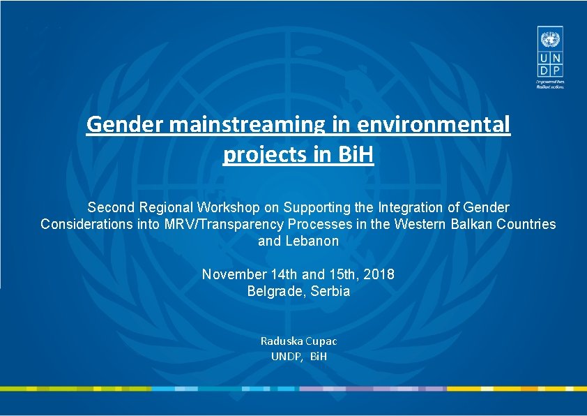 Gender mainstreaming in environmental projects in Bi. H Second Regional Workshop on Supporting the