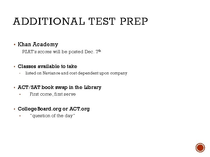 ADDITIONAL TEST PREP ▪ Khan Academy PSAT’s scores will be posted Dec. 7 th