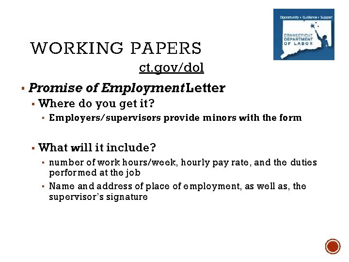 WORKING PAPERS ct. gov/dol ▪ Promise of Employment Letter ▪ Where do you get