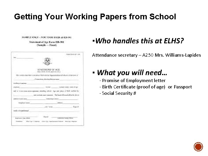 Getting Your Working Papers from School ▪Who handles this at ELHS? Attendance secretary –