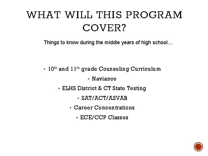 WHAT WILL THIS PROGRAM COVER? Things to know during the middle years of high