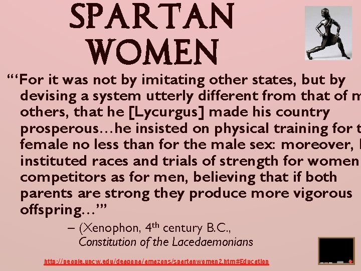 Spartan Women “‘For it was not by imitating other states, but by devising a