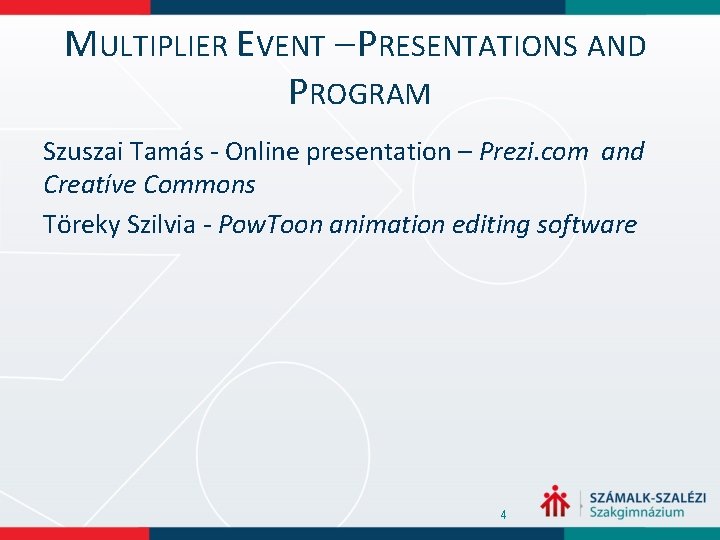 MULTIPLIER EVENT – PRESENTATIONS AND PROGRAM Szuszai Tamás - Online presentation – Prezi. com