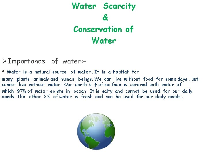 Water Scarcity & Conservation of Water ØImportance of water: • Water is a natural