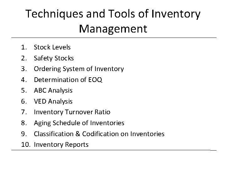Techniques and Tools of Inventory Management 1. 2. 3. 4. 5. 6. 7. 8.