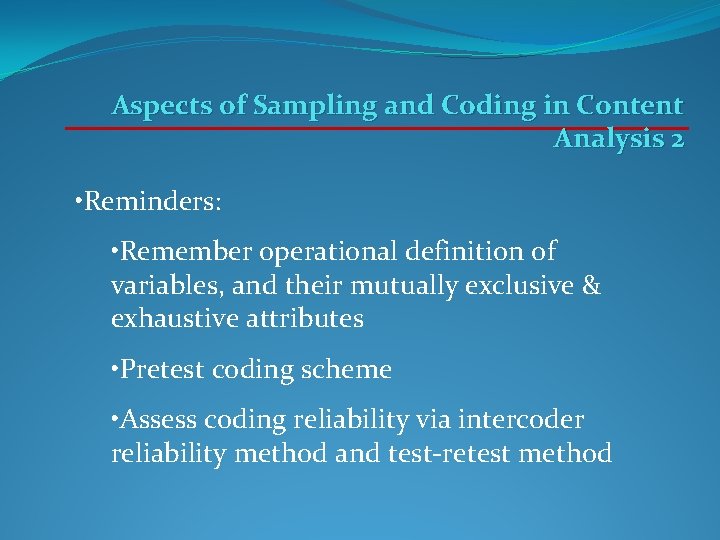 Aspects of Sampling and Coding in Content Analysis 2 • Reminders: • Remember operational Aspects of Sampling and Coding in Content Analysis 2 • Reminders: • Remember operational