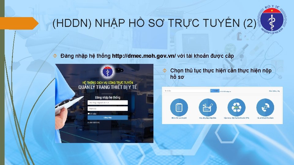 (HDDN) NHẬP HỒ SƠ TRỰC TUYẾN (2) Đăng nhập hệ thống http: //dmec. moh.