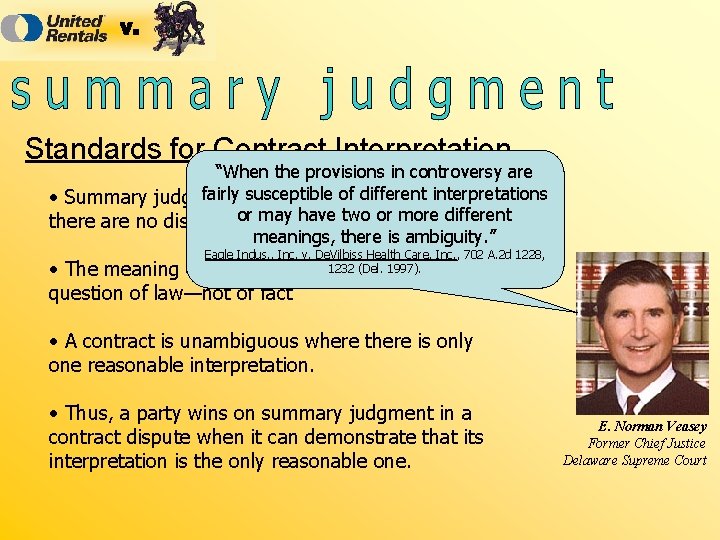 Standards for Contract Interpretation “When the provisions in controversy are fairly is susceptible of