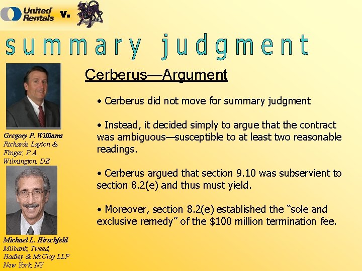 Cerberus—Argument • Cerberus did not move for summary judgment Gregory P. Williams Richards Layton