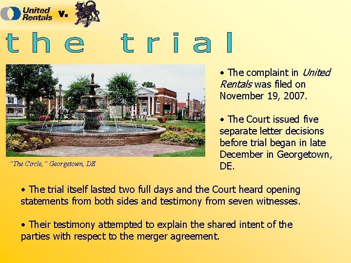  • The complaint in United Rentals was filed on November 19, 2007. “The
