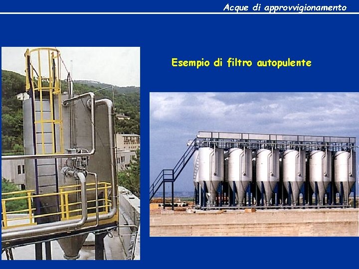 Acque di approvvigionamento Esempio di filtro autopulente 