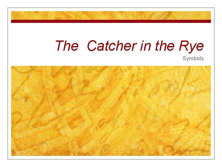 The Catcher in the Rye Symbols 